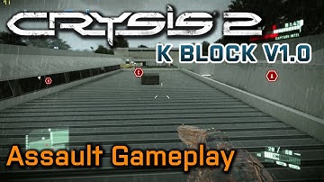 CRYSIS 2: K Block Map V1.0 - Assault Gameplay #1