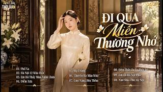 ĐI QUA MIỀN THƯƠNG NHỚ – Những Bản Nhạc Xưa Bất Hủ Hay Nhất | KHÔNG NGHE PHÍ MỘT ĐỜI News