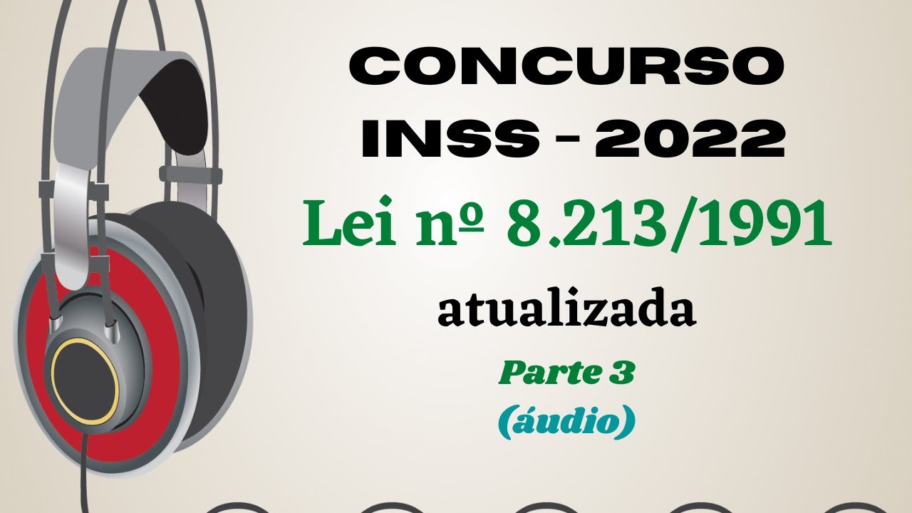 CONCURSO INSS Lei N 8 213 1991 Parte 3 YouTube concurso-inss-lei-n-8-213-1991-parte-3-youtube