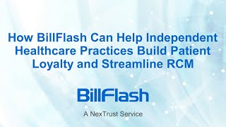 How To Build Patient Loyalty and Streamline RCM | BillFlash - a NexTrust Service