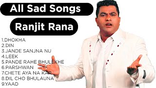 All Sad Songs || Best Sad Songs || Volume 1 || Ranjit Rana