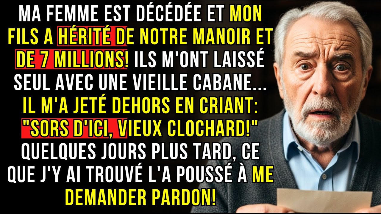 Ma femme est décédée et mon fils a hérité de notre manoir et de 7 millions! Ils m'ont laissé seul...