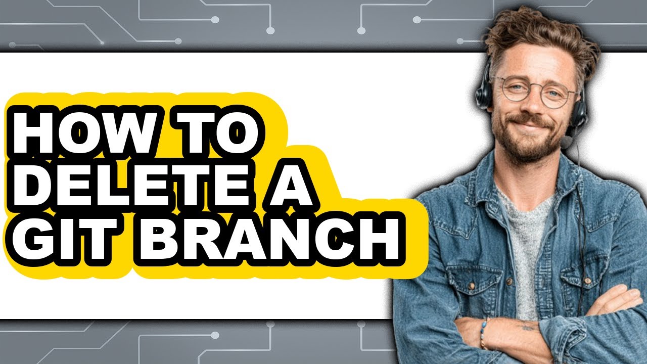 How to Delete a Git Branch (easy Method)