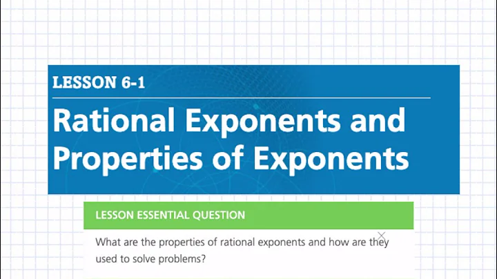 Rational Exponents and Properties of Exponents (Lesson 6-1)