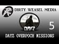 DayZ Overpoch Missions Episode 5: &quot;DShKM Love&quot;