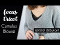 Focus tricot spcial dbutant  tricoter le cumulus blouse  alice gerfault