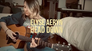 Thumbnail of Elyse Aeryn - Head Down (Lyric Video)
