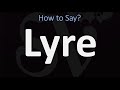 How to Pronounce Lyre? (CORRECTLY)