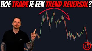 Hoe Trade je een Trend Reversal?!