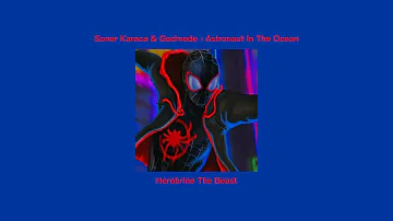 🔥Soner Karaca & Godmode - Astronaut In The Ocean 【Slowed + Reverb】🥵