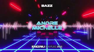 DJ BAZZ - ANDRE & MICHELLE (ENDRIU BOOTLEG 2022) Resimi