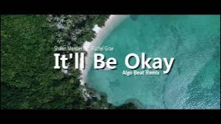 Bikin Adem!!! It'll Be Okay - Algo Beat (Slow Remix)