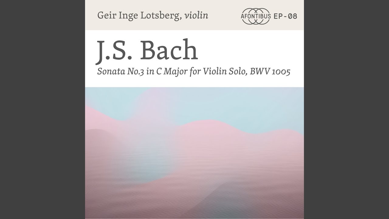 Sonata No. 3 in C Major for Violin Solo, BWV 1005: l. Adagio - YouTube