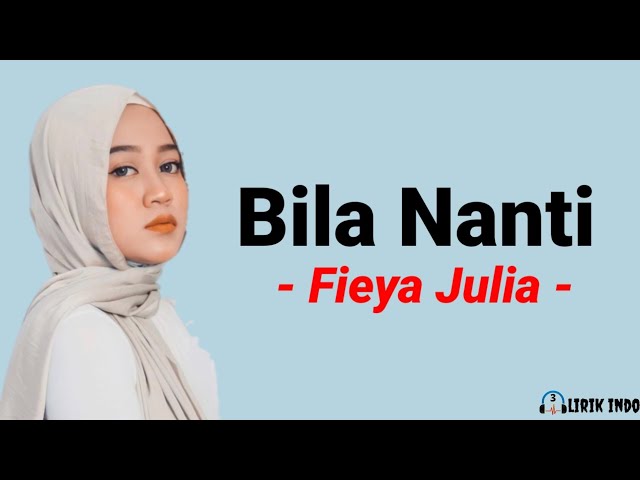 Bila Nanti - Nabila Maharani (Lirik Lagu) Cover By Fieya Julia | Lirik Lagu Pop Indonesia class=