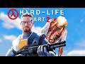 Hard-Life - the better Half-Life - part 2