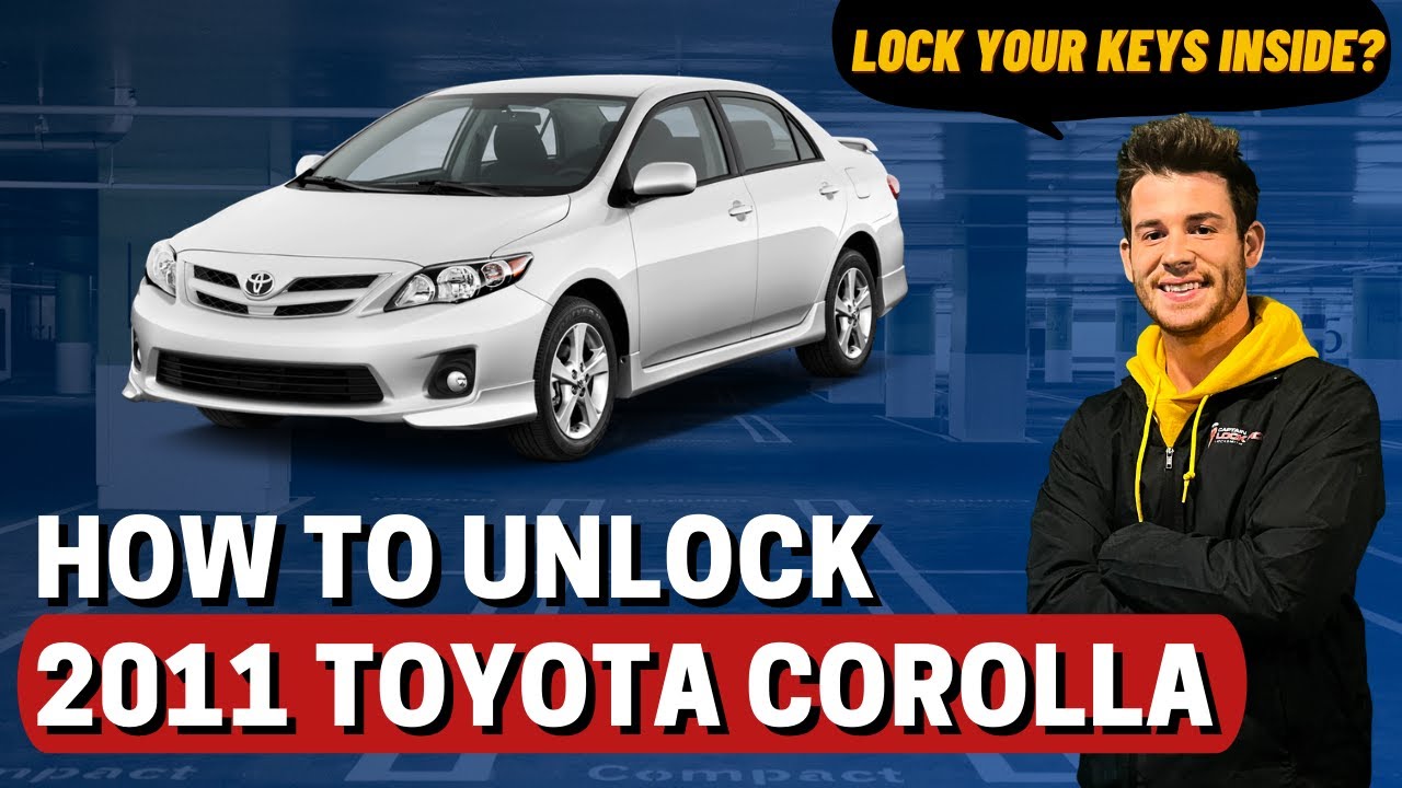 How To Unlock 2011 Toyota Corolla Without A Key Youtube