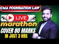CMA FOUNDATION LAW MARATHON | DEC 25 | SCORE 80 MARKS IN JUST 3 HOURS | ARJUN CHHABRA TUTORIAL |