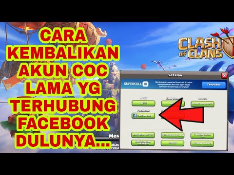 TOMBOL FB TIDAK ADA.. CARA KEMBALIKAN AKUN COC YG TERKAIT FACEBOOK TERBARU 2022