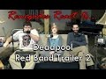 Renegades React to... Deadpool Redband Trailer 2