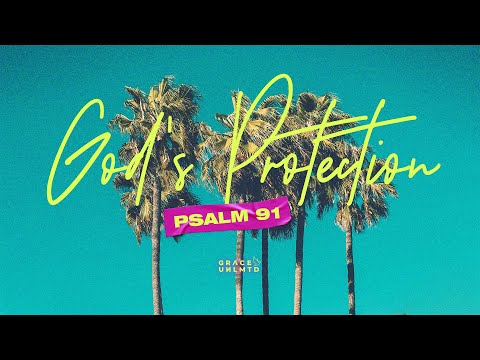 God's Protection [Summer in the Psalms] // Michael Bandivas // Sept 5