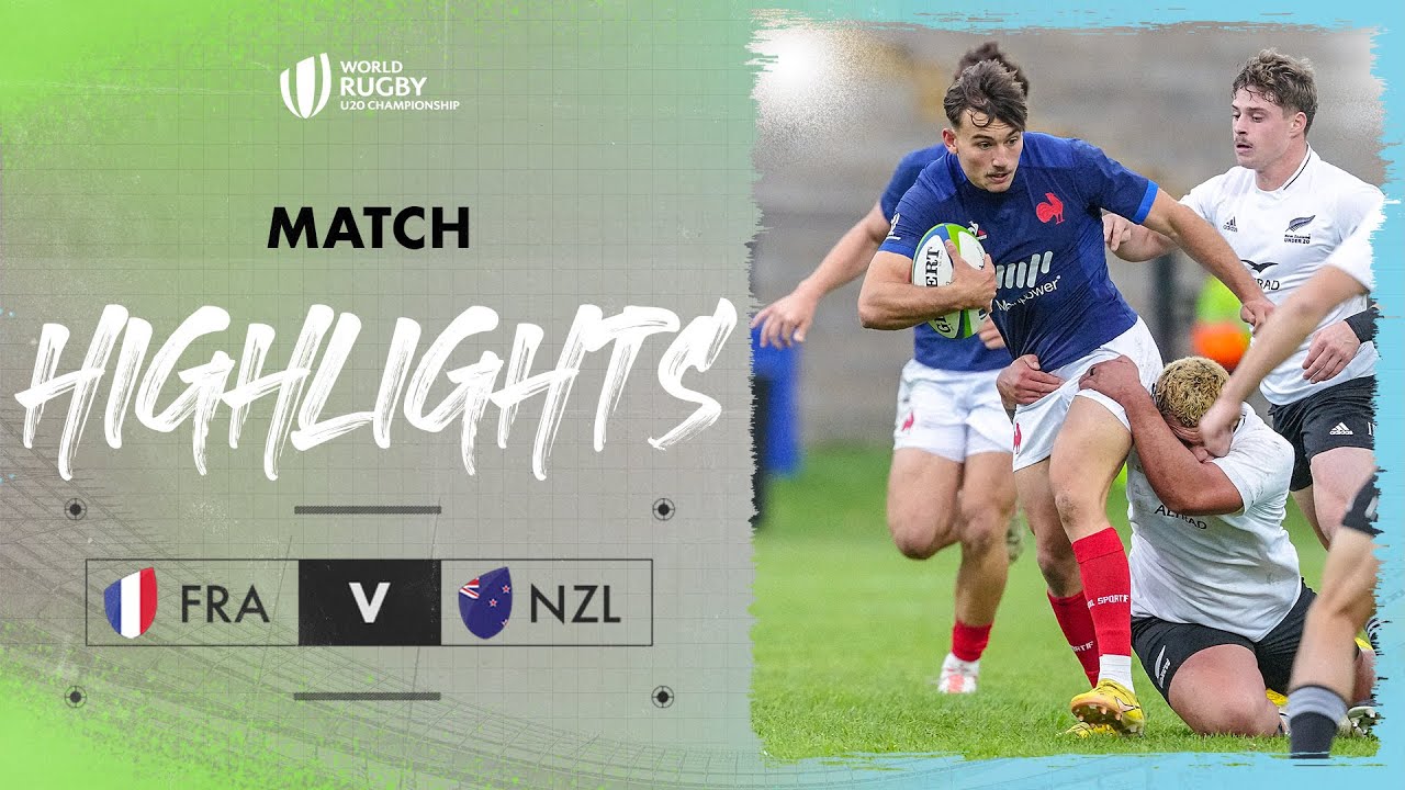 New Zealand COMEBACK France v New Zealand World Rugby U20 Championship 2024 Match Highlights