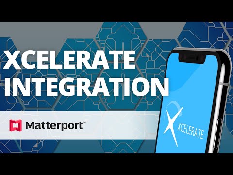 Xcelerate Integration Walkthrough - Matterport