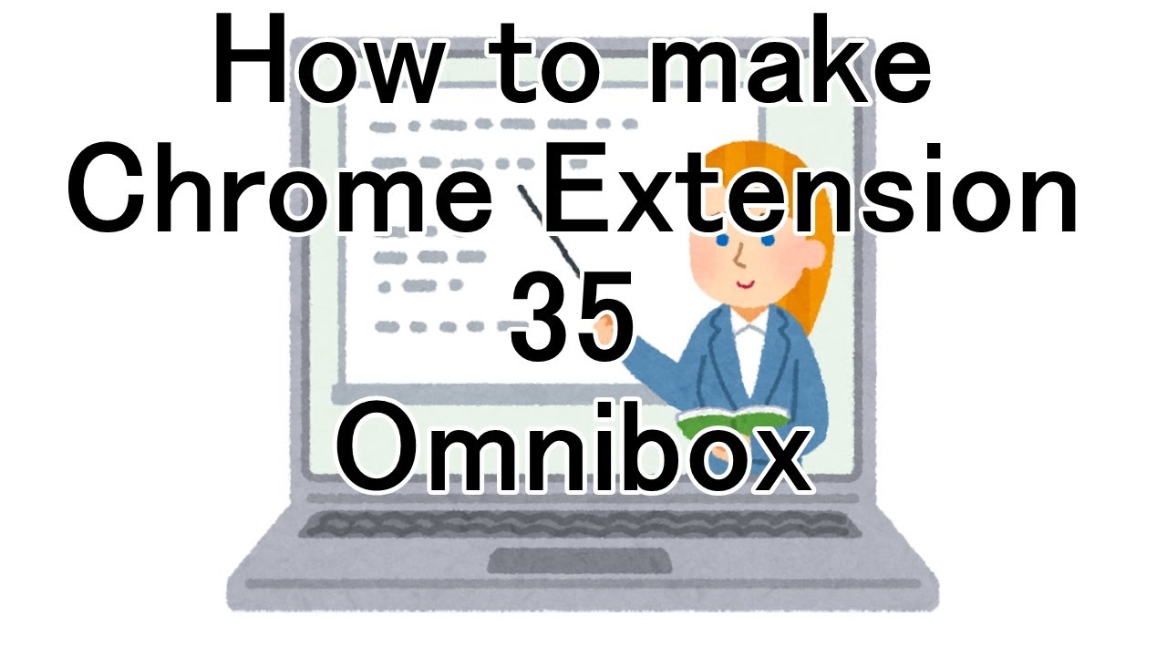 How to make Chrome Extension 35 Omnibox - YouTube