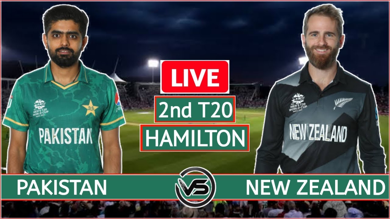 PAK vs NZ 2nd T20 Live Scores New Zealand vs Pakistan 2nd T20 Live Scores and Commentary