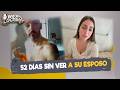 🔴 #ENVIVO | 52 días sin ver a su esposo