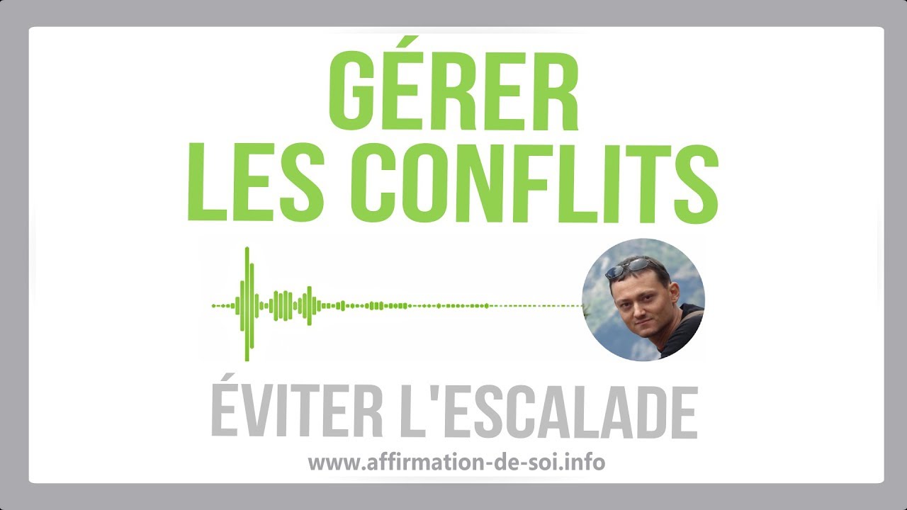 comment-g-rer-les-conflits-et-viter-l-escalade-youtube