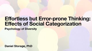 Effortless but Error-prone Thinking (Effects of Social Categorization)
