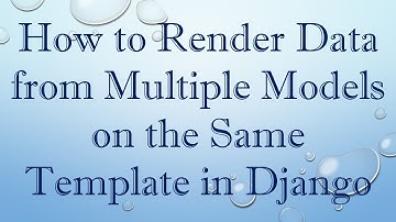 How to Render Data from Multiple Models on the Same Template in Django