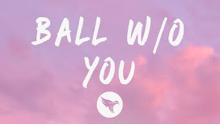 21 Savage - Ball w/o You (Lyrics)