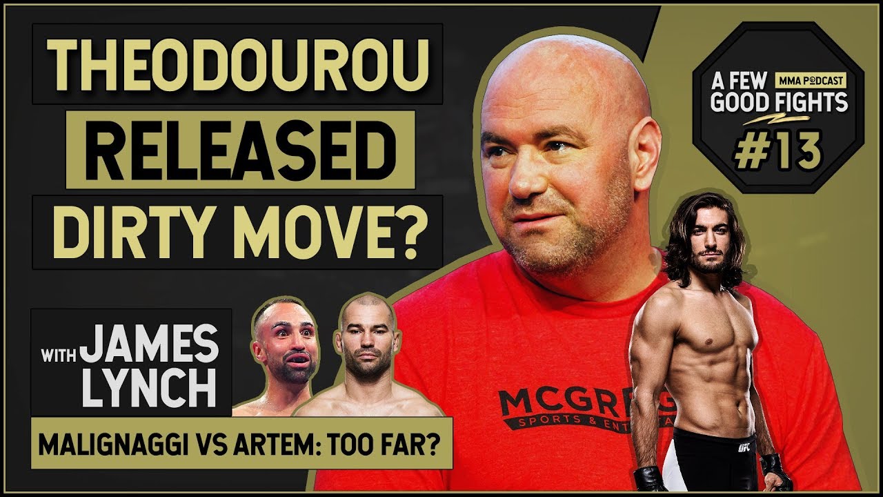 UFC Cuts Theodorou: Right or Wrong? With James Lynch, UFC Stockholm | A Few Good Fights #13