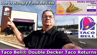 Taco Bell® Double Decker Taco Returns Review | Limited Time Offer LTO | Joe is Hungry 🌮🌮🌮