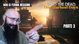 SOPRAVVIVEREMO ! - INDIE NIGHT Into the Dead Parte 3