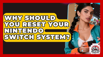 Why Should You Reset Your Nintendo Switch System? - Joystick Generations