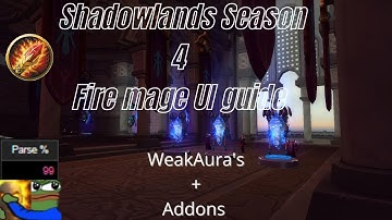 Shadowlands Season 4 Fire mage UI guide - Patch 9.2.7