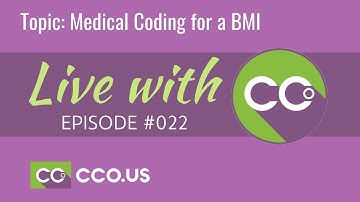 LIVE with CCO #022 | Medical Coding for a BMI