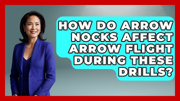 How Do Arrow Nocks Affect Arrow Flight During These Drills? - The Marksman