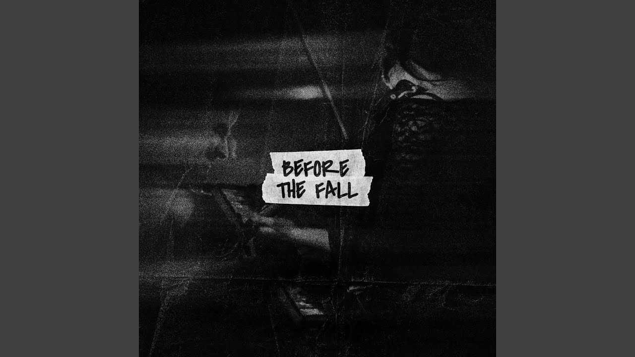 Watch Before The Fall on YouTube Watch Before The Fall on YouTube