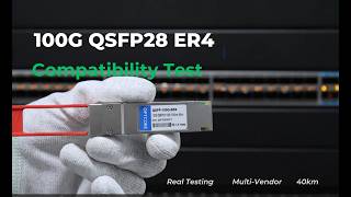 100G ER4 QSFP28 Transceiver: How Does It Perform in Testing?