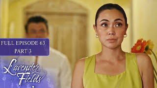 Episode 63 | Part 3 of 4 | Lavender Fields | Jodi Sta. Maria, Jericho Rosales