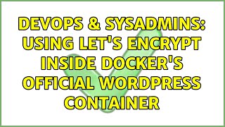 Famous DevOps & SysAdmins: Using Let's Encrypt inside Docker's official Wordpress container Profile