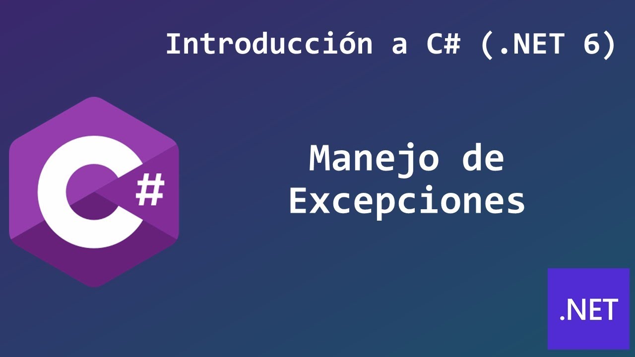 12 - Manejo de Excepciones | Introducción a C# - YouTube
