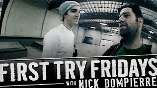 Nick Dompierre - First Try Friday