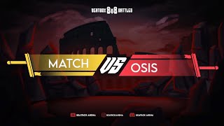 MATCH VS OSIS | ARENA 8V8 BEATBOX BATTLE S1