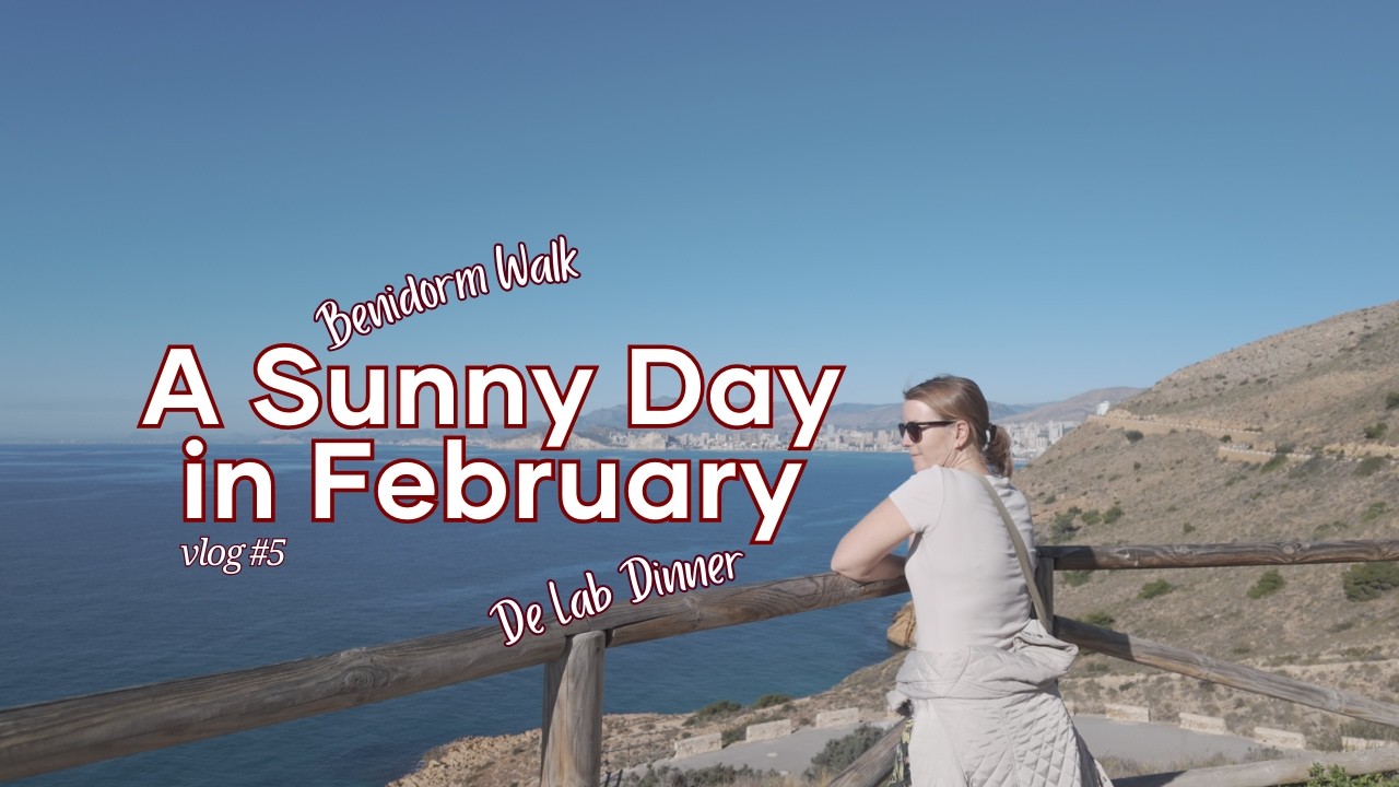 Watchtower Walk in Benidorm and Dinner at DeLab in Albir | Day In The Life Vlog