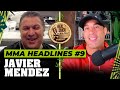 Javier Mendez - MMA Headlines EP 9 | Real Quick With Mike Swick Podcast