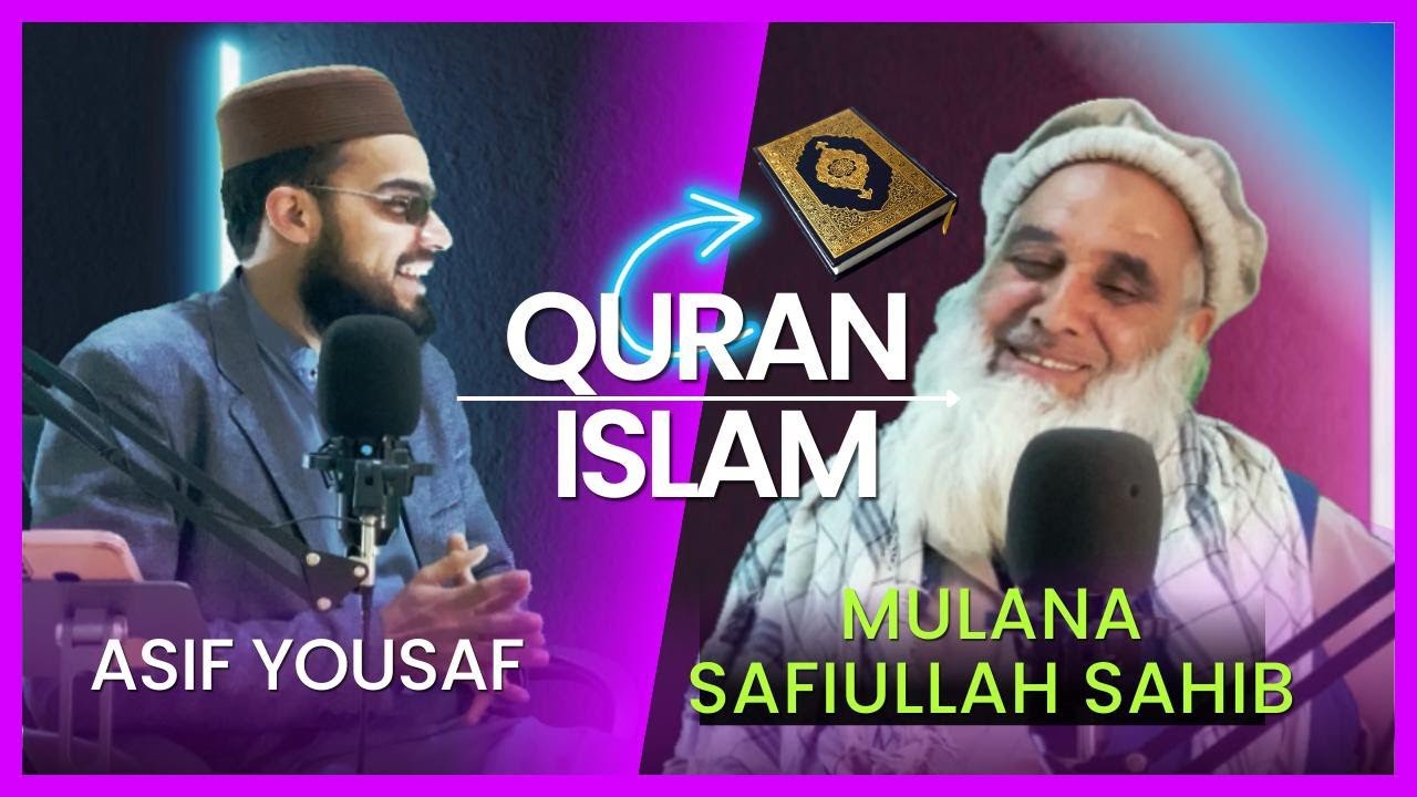 Understanding Quran | Maulana Safiullah Sahib's Podcast Discussions ...